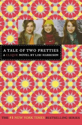 The Clique #14: A Tale of Two Pretties - Lisi Harrison