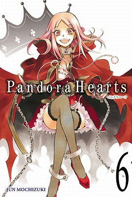 Pandorahearts, Vol. 6 - Jun Mochizuki