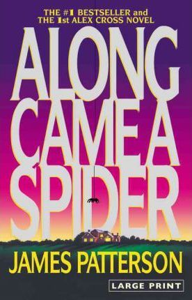 Along Came a Spider (Large Type / Large Print) - James Patterson