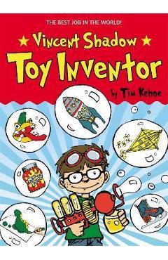 Coperta cărții 'Vincent Shadow: Toy Inventor - Tim Kehoe'