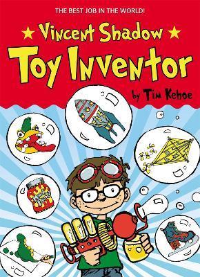 Vincent Shadow: Toy Inventor - Tim Kehoe