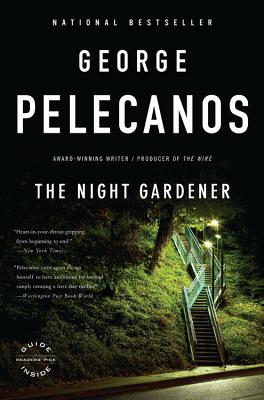 The Night Gardener - George P. Pelecanos