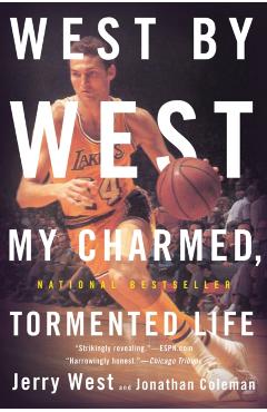 West by West: My Charmed, Tormented Life - Jonathan Coleman