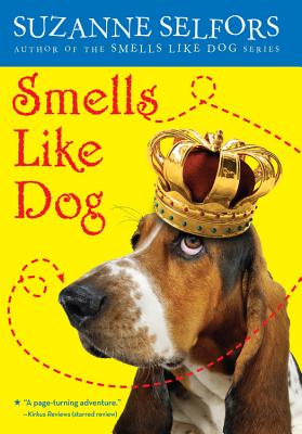Smells Like Dog - Suzanne Selfors