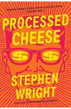 Coperta cărții 'Processed Cheese - Stephen Wright'
