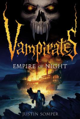 Vampirates: Empire of Night - Justin Somper