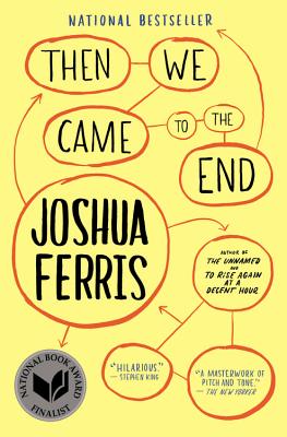 Then We Came to the End - Joshua Ferris