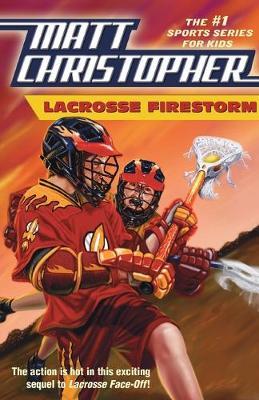 Lacrosse Firestorm - Matt Christopher