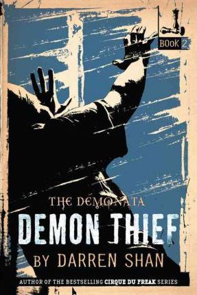 The Demonata: Demon Thief - Darren Shan