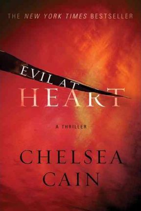 Evil at Heart - Chelsea Cain