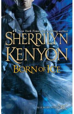 Born of Ice: The League: Nemesis Rising - Sherrilyn Kenyon