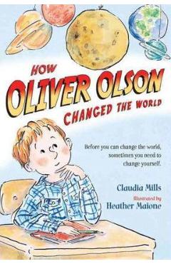 Coperta cărții 'How Oliver Olson Changed the World - Claudia Mills'