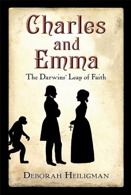 Charles and Emma: The Darwins' Leap of Faith - Deborah Heiligman