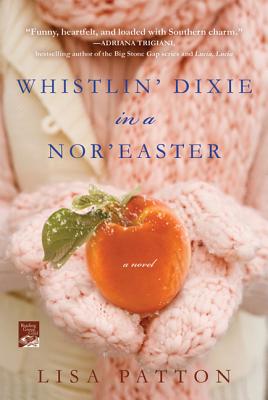 Whistlin' Dixie in a Nor'easter - Lisa Patton