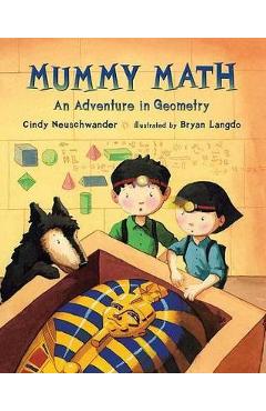 Poza produsului Mummy Math: An Adventure in Geometry - Cindy Neuschwander