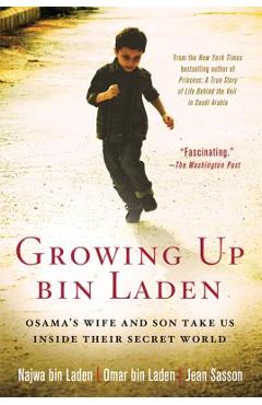 Poza produsului Growing Up Bin Laden: Osama's Wife and Son Take Us Inside Their Secret World - Najwa Bin Laden