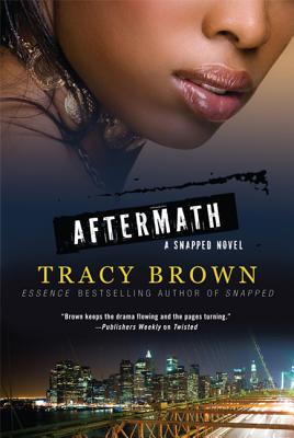 Aftermath: A Snapped Novel - Tracy Brown