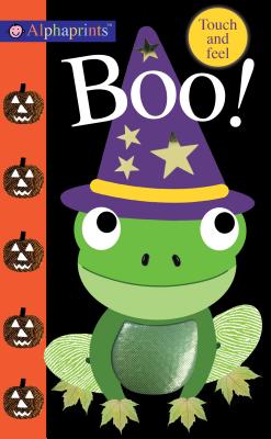 Alphaprints: Boo!: Touch and Feel - Roger Priddy