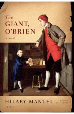 Poza produsului The Giant, O'Brien - Hilary Mantel