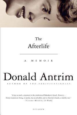 The Afterlife: A Memoir - Donald Antrim
