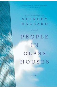 Poza produsului People in Glass Houses - Shirley Hazzard