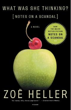 What Was She Thinking?: Notes on a Scandal: A Novel - Zo Heller