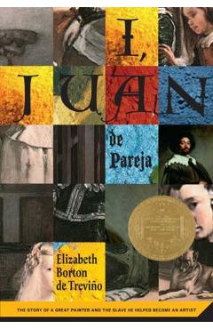 I, Juan de Pareja: The Story of a Great Painter and the Slave He Helped Become a Great Artist - Elizabeth Borton De Trevino