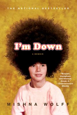 I'm Down: A Memoir - Mishna Wolff