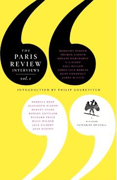 The Paris Review Interviews, I: 16 Celebrated Interviews - The Paris Review