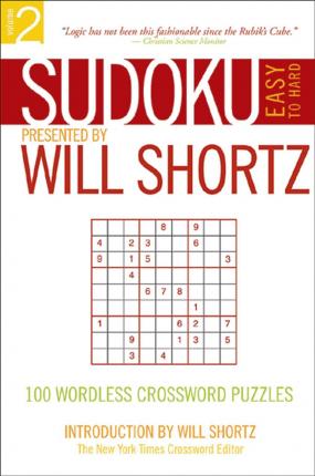 Sudoku Easy to Hard Presented by Will Shortz, Volume 2: 100 Wordless Crossword Puzzles - Will Shortz