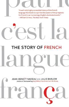 The Story of French - Jean-benoit Nadeau
