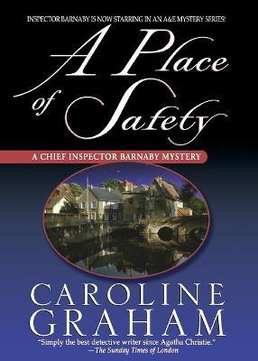 A Place of Safety: A Chief Inspector Barnaby Novel - Daphne Wright