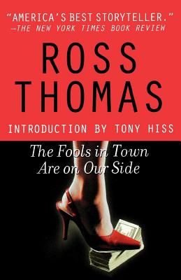 The Fools in Town Are on Our Side - Ross Thomas