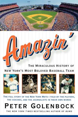 Coperta cărții 'Amazin': The Miraculous History of New York's Most Beloved Baseball Team - Peter Golenbock'