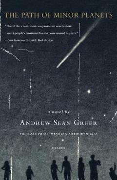 Coperta cărții 'The Path of Minor Planets - Andrew Sean Greer'