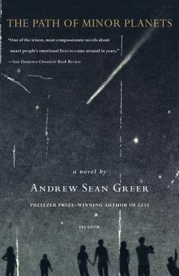 The Path of Minor Planets - Andrew Sean Greer