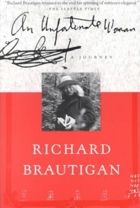 An Unfortunate Woman: A Journey - Richard Brautigan