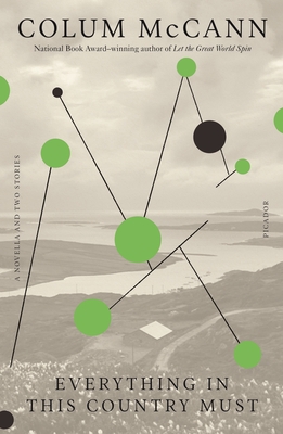 Everything in This Country Must - Colum Mccann