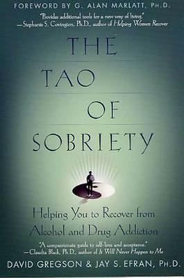 The Tao of Sobriety: Helping You to Recover from Alcohol and Drug Addiction - David Gregson