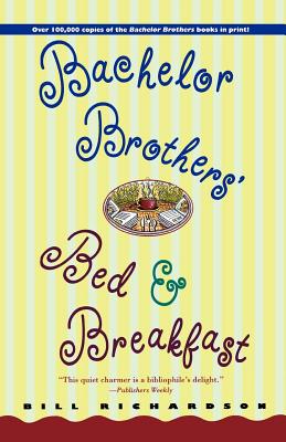 Bachelor Brother's Bed and Breakfast - Bill Richardson