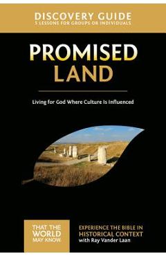 Coperta cărții 'Promised Land Discovery Guide: Living for God Where Culture Is Influenced - Ray Vander Laan'