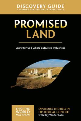 Promised Land Discovery Guide: Living for God Where Culture Is Influenced - Ray Vander Laan