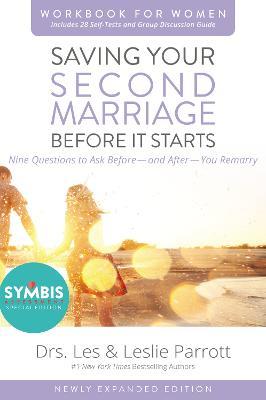 Saving Your Second Marriage Before It Starts Workbook for Women Updated: Nine Questions to Ask Before---And After---You Remarry - Les And Leslie Parrott