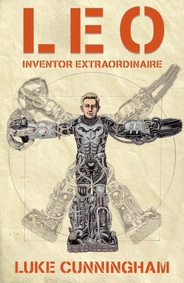 Leo, Inventor Extraordinaire - Luke Xavier Cunningham