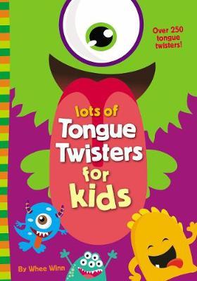 Lots of Tongue Twisters for Kids - Whee Winn