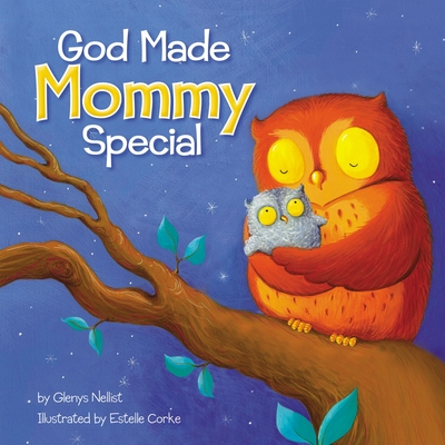 God Made Mommy Special - Glenys Nellist