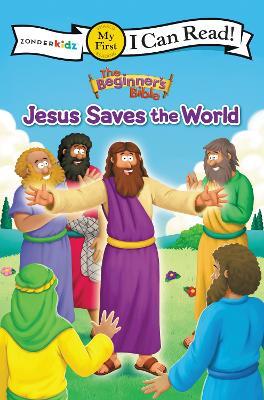 The Beginner's Bible Jesus Saves the World: My First - Zondervan