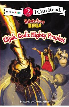 Elijah, God's Mighty Prophet: Level 2 - David Miles