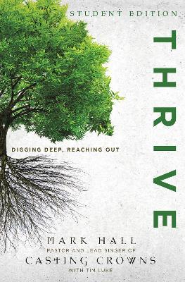 Thrive: Digging Deep, Reaching Out - Mark Hall
