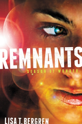 Remnants: Season of Wonder - Lisa Tawn Bergren